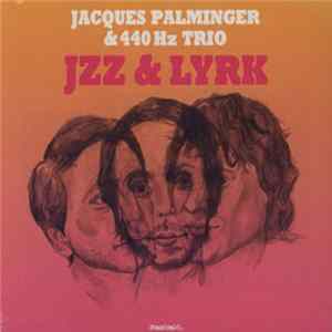 Jacques Palminger & 440 Hz Trio, Jacques Palminger, 440 Hz Trio - Jzz & Lyrk Album