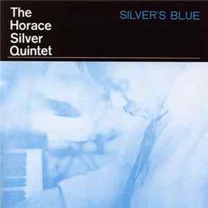 The Horace Silver Quintet - Silver's Blue Album