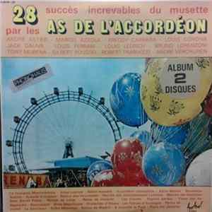 Various - 28 Succès Increvables Du Musette Par Les As De L'Accordéon Album