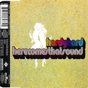 Hardy Hard - Here Comes That Sound Album