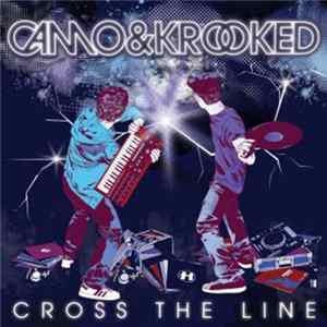 Camo & Krooked - Cross The Line Album
