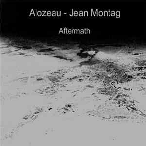 Alozeau & Jean Montag - Aftermath Album
