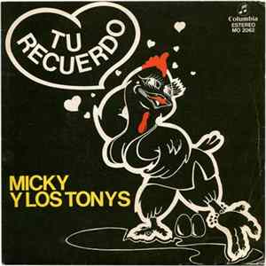 Micky Y Los Tonys - Tu Recuerdo Album