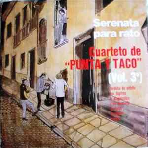 Cuarteto De Punta Y Taco - Serenata Para Rato Vol 3 Album