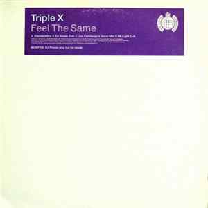 Triple X - Feel The Same Album