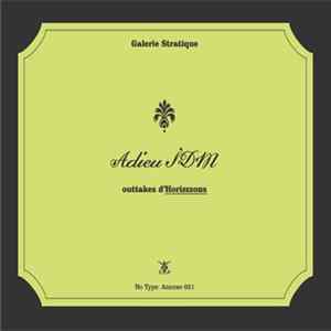 Galerie Stratique - Adieu IDM (Outtakes D'Horizzzons) Album