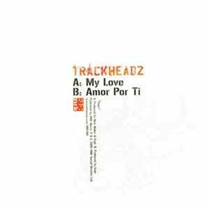 Trackheadz - My Love Album