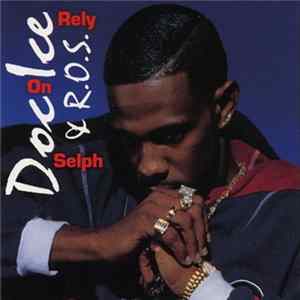 Doc Ice & R.O.S. - Rely On Selph Album