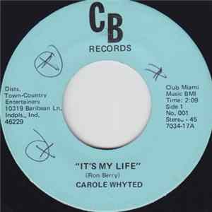 Carol Whyted - It's My Life / I Must Of Been Out Of My Mind Album