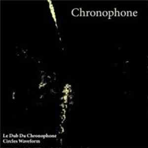 Chronophone - Le Dub Du Chronophone EP Album