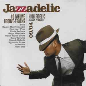 Various - Jazzadelic 09.4 High Fidelic Jazz Vibes Album