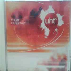 UHT° - Pic De Pollution Album