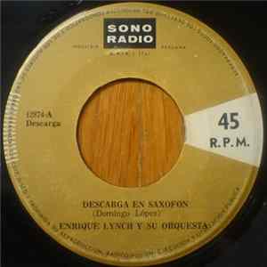 Enrique Lynch Y Su Orquesta - Descarga En Saxofon / A Mover Las Caderas Album