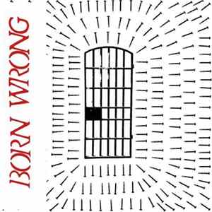 Born Wrong - Born Wrong Album