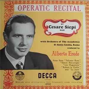 Cesare Siepi With Orchestra Of The Accademia di Santa Cecilia, Rome Conducted By Alberto Erede - Operatic Recital Album