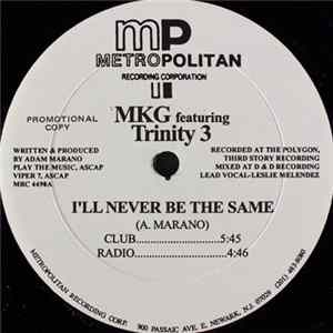 MKG featuring Trinity 3 - I'll Never Be The Same Album