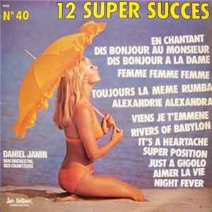 Daniel Janin Et Son Orchestre - 12 Super Succès N°40 (En Chantant) Album