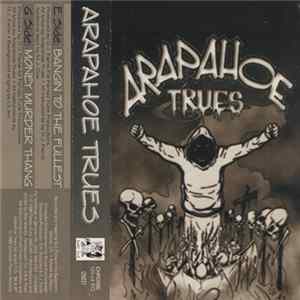 Arapahoe TRUES - Arapahoe TRUES Album