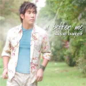 Divo Bayer - A Better Me Album