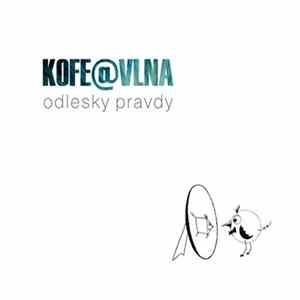 Kofe@Vlna - Odlesky Pravdy Album