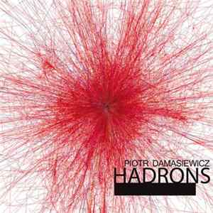 Piotr Damasiewicz - Hadrons Album