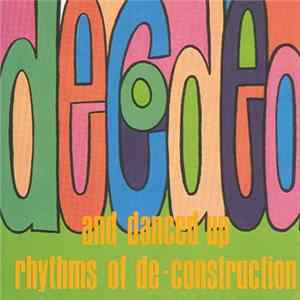 Various - Decoded And Danced Up Rhythms Of Deconstruction Album