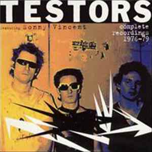 Testors featuring Sonny Vincent - Complete Recordings 1976-79 Album