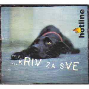 Hotline - ...Kriv Za Sve Album