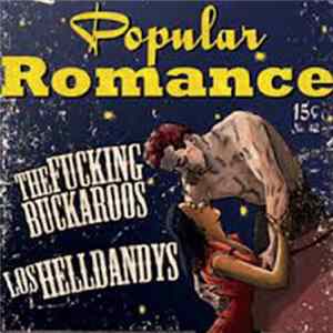 The Fucking Buckaroos / Los Helldandys - Popular Romance Album
