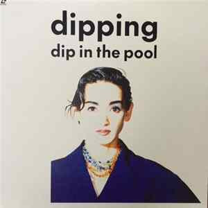 dip in the pool - dipping Album