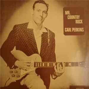 Carl Perkins - Mr. Country Rock Album