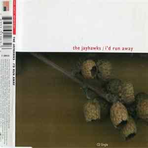 The Jayhawks - I'd Run Away Album