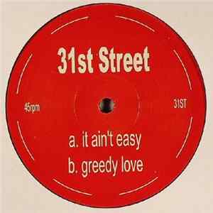 31st Street - It Ain't Easy / Greedy Love Album