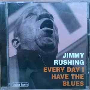 Jimmy Rushing - Every Day I Have The Blues Album