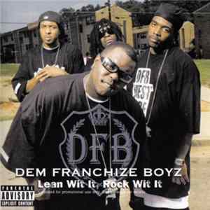 Dem Franchize Boyz - Lean Wit It, Rock Wit It Album