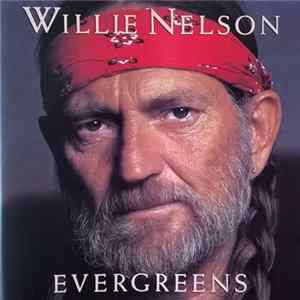 Willie Nelson - Evergreens Album