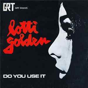 Lotti Golden - Do You Use It Album