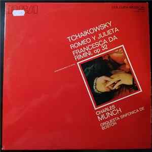 Tchaikowsky – Charles Munch, Orquesta Sinfonica De Boston - Romeo y Julieta / Francesca Da Rimini Album