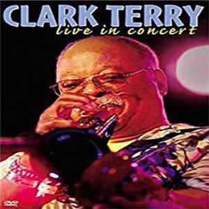 Clark Terry - Live In Concert Album