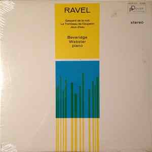 Ravel, Beveridge Webster - Gaspard De La Nuit, Jeux D'eau, Le Tombeau De Couperin Album