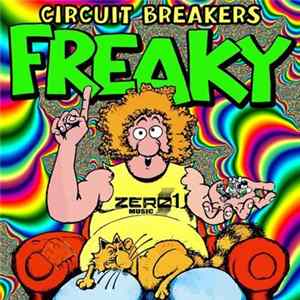 Circuit Breakers - Freaky Album