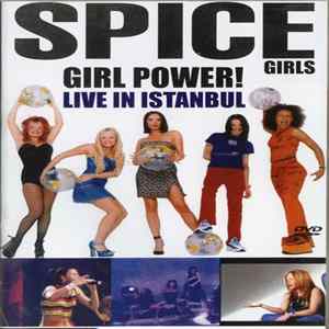 Spice Girls - Girl Power! Live In Istanbul Plus Girl Talk! The Story So Far... Album