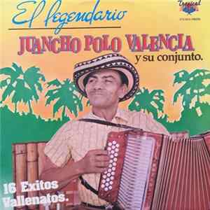 Juancho Polo Valencia - El Legendario Album