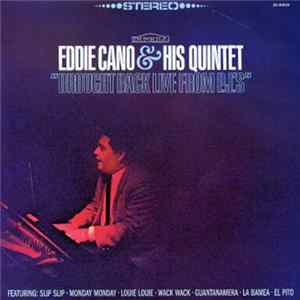 Eddie Cano & His Quintet - Brought Back Live From P.J.'s Album