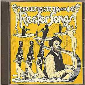 Various - The Ultimate 30s And 40s Reefer Songs Album