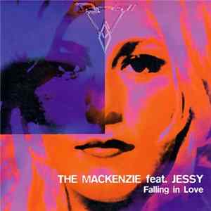 The Mackenzie Feat. Jessy - Falling In Love Album