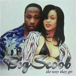 Big Scoob - The Way They Go Album