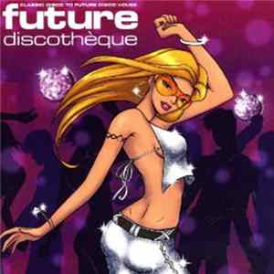 Various - Future Discotheque Album