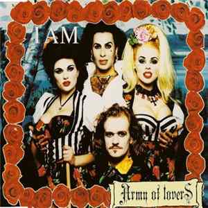 Army Of Lovers - I Am Album