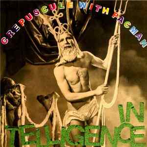 Intelligence - Crepuscule With Pacman Album
